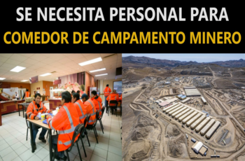 Se requiere personal para laborar en el comedor de un campamento minero.